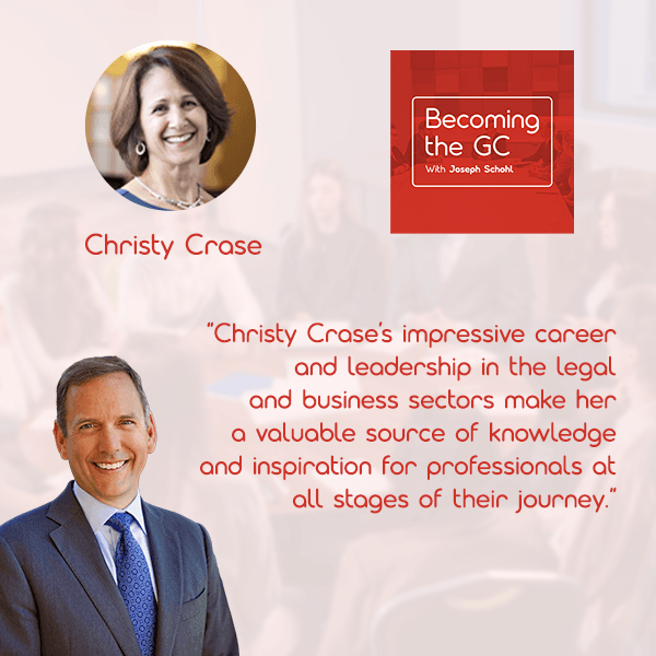 Becoming the GC - Joseph Schohl | Christy Crase | In-House Counsel
