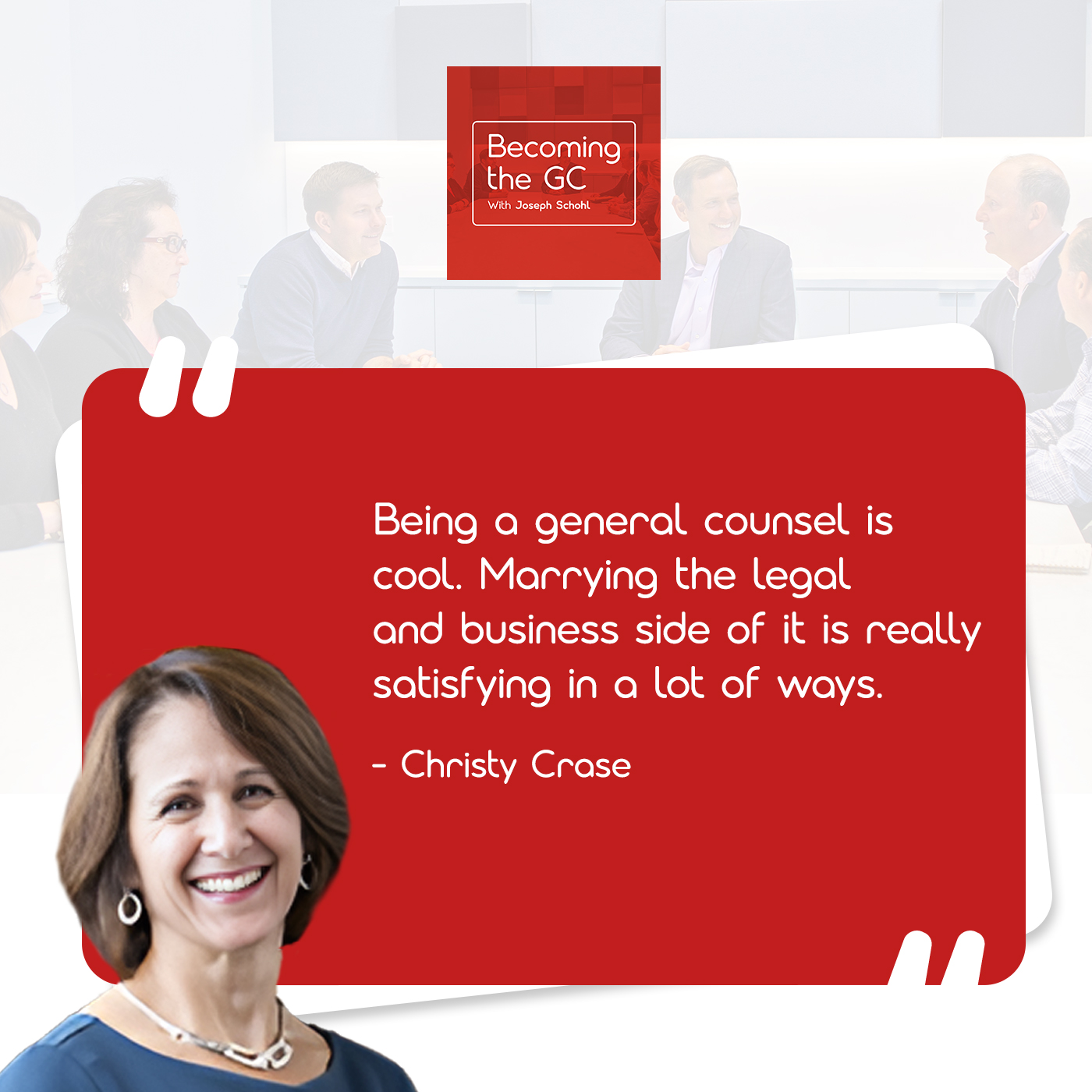 Becoming the GC - Joseph Schohl | Christy Crase | In-House Counsel