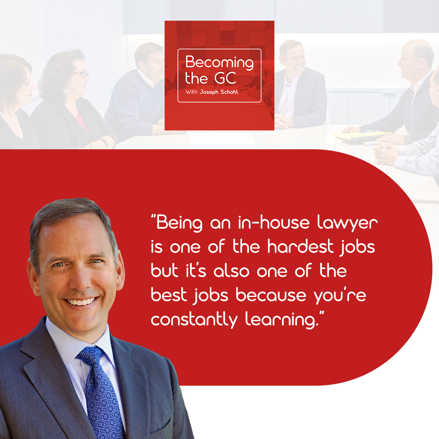 Becoming the GC - Joseph Schohl | Christy Crase | In-House Counsel