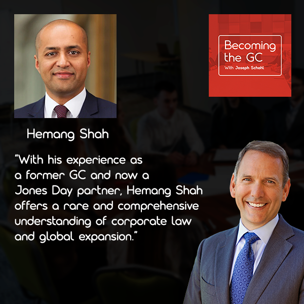 Becoming the GC - Joseph Schohl | Hemang Shah | Corporate Law