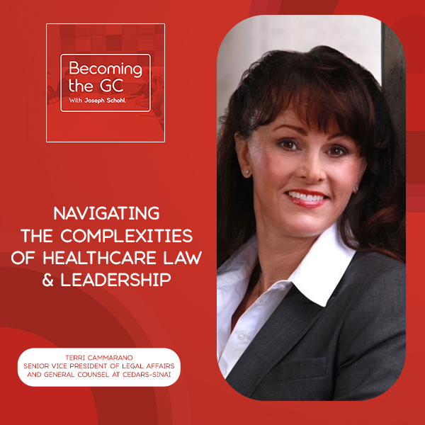 Becoming the GC - Joseph Schohl | Terri Cammarano | Healthcare Law