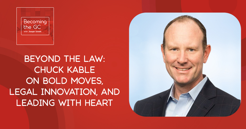 Becoming the GC - Joseph Schohl | Chuck Kable | Career Path