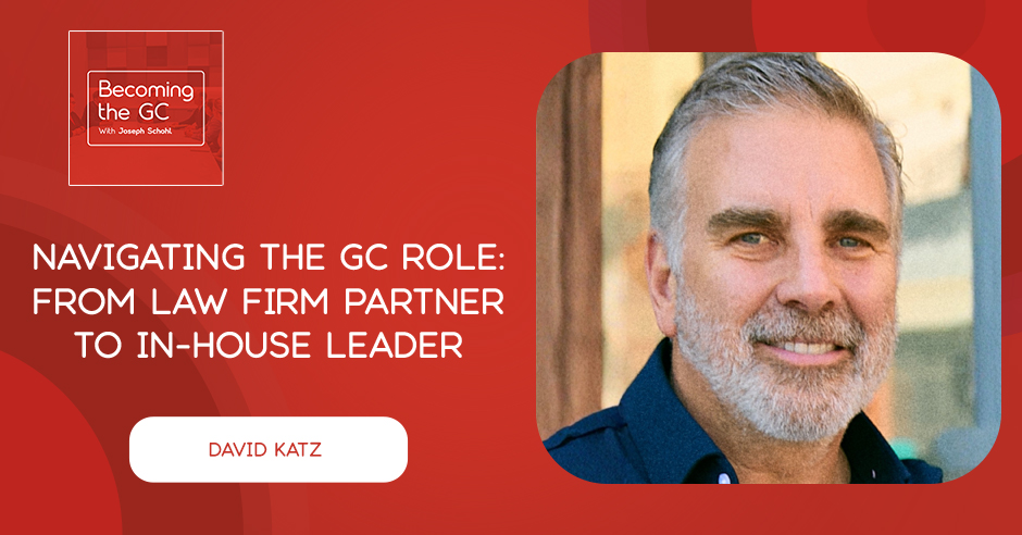 Becoming the GC - Joseph Schohl | David Katz | GC Role