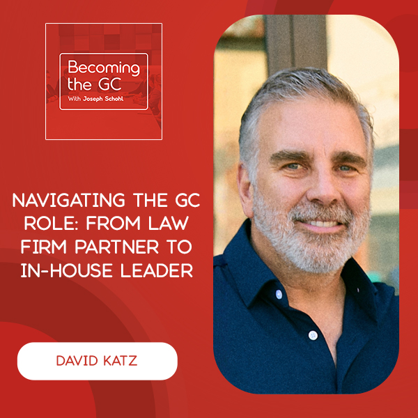 Becoming the GC - Joseph Schohl | David Katz | GC Role