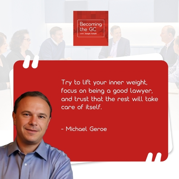Becoming the GC - Joseph Schohl | Michael Geroe | Legal Journey