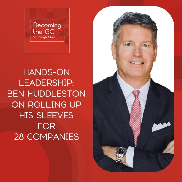 Becoming the GC - Joseph Schohl | Ben Huddleston | Hands-On Leadership