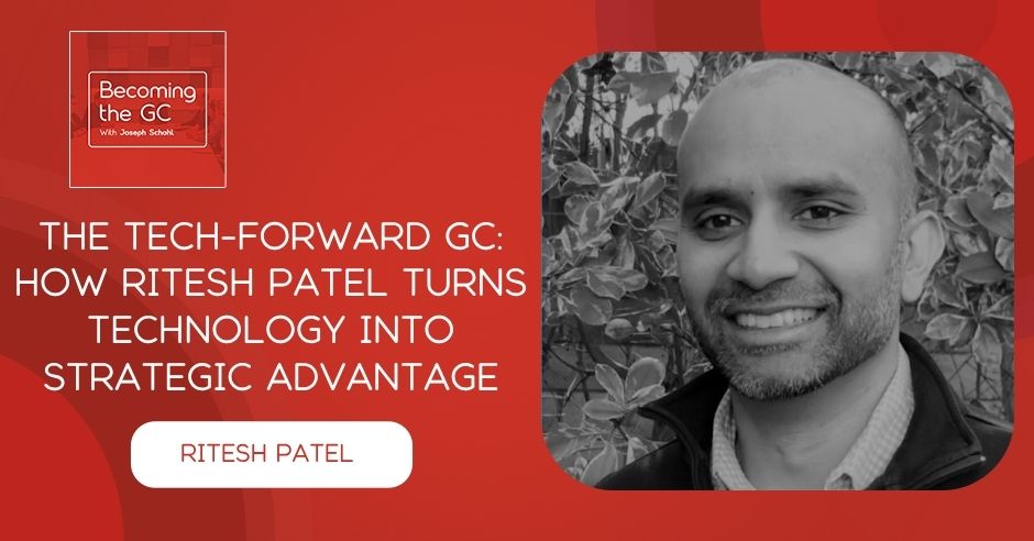 Becoming the GC - Joseph Schohl | Ritesh Patel | Technology